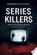 Series Killers by Roberto Sánchez
