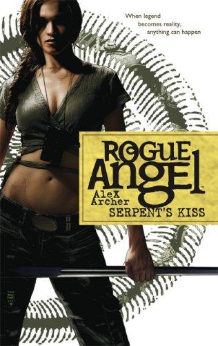 Serpent's Kiss (Rogue Angel, Book 10) by Alex Archer