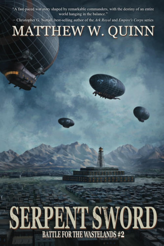 Serpent Sword A Steampunk Military Fantasy by Matthew W. Quinn