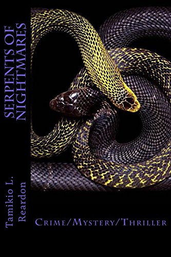 Serpents of Nightmares Crime/Mystery/Thriller by Tamikio Reardon
