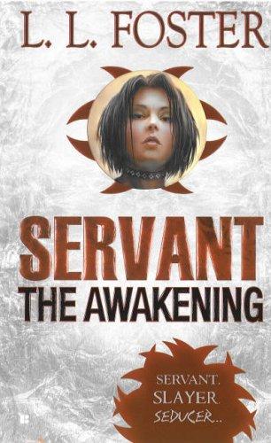 Servant The Awakening by L.L. Foster