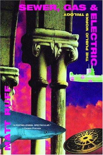 Sewer, Gas and Electric by Matt Ruff