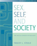 Sex, Self and Society by Tracey L. Steele