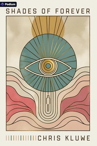 Shades of Forever by Chris Kluwe