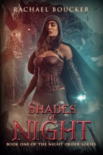 Shades of Night: Night Order Dark Fantasy Series by Boucker, Rachael