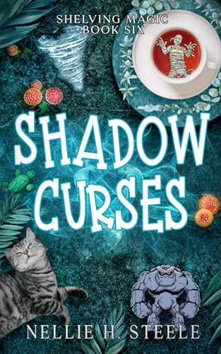 Shadow Curses: A Magical Library Urban Fantasy Novel (Shelving Magic) by Steele, Nellie H.