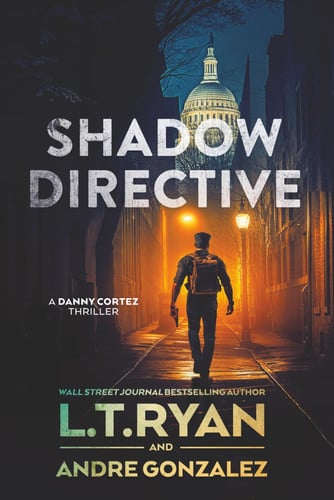 Shadow Directive (Danny Cortez Thrillers) by Ryan, L.T.