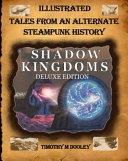Shadow Kingdoms Deluxe Edition by Timothy Dooley
