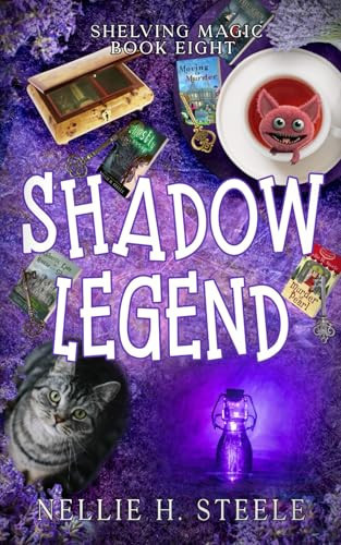 Shadow Legend: A Magical Library Urban Fantasy Novel (Shelving Magic) by Steele, Nellie H.