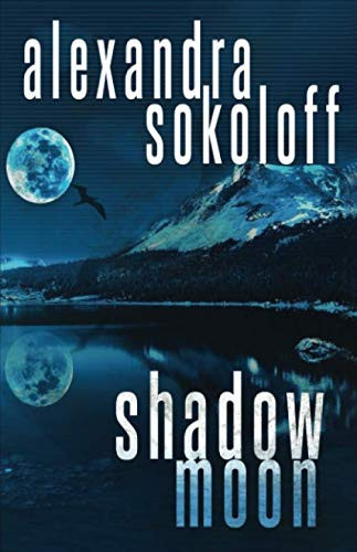 Shadow Moon: Book VI of the Huntress/FBI Thrillers by Sokoloff, Alexandra