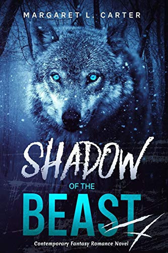 Shadow of the Beast Contemporary Fantasy Romance Novel, Extended Distribution Version by Margaret L. Carter