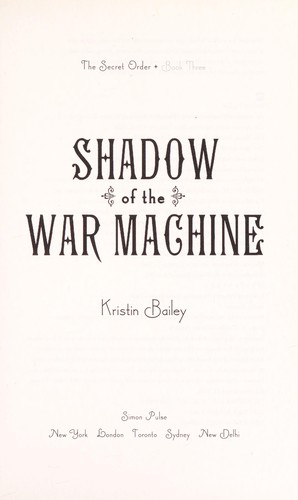 Shadow of the war machine by Kristin Bailey