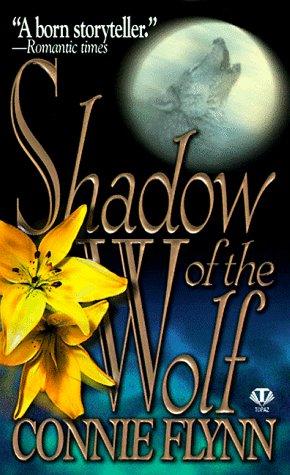 Shadow of the Wolf by Connie Flynn