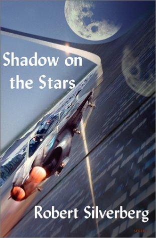 Shadow on the Stars by Robert Silverberg