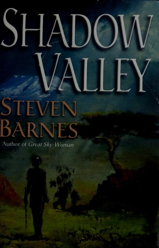 Shadow Valley by Steven Barnes