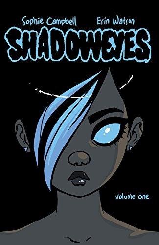 Shadoweyes, Volume 2 by Sophie Campbell