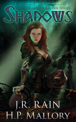 Shadows: An Epic Fantasy Adventure (Dungeon Raider Trilogy) by Rain, J.R.