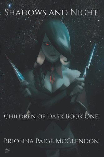 Shadows and Night A Reverse Harem Dark Fantasy by Brionna Paige McClendon