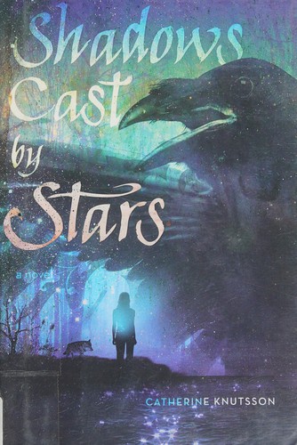 Shadows cast by stars by Catherine Knutsson