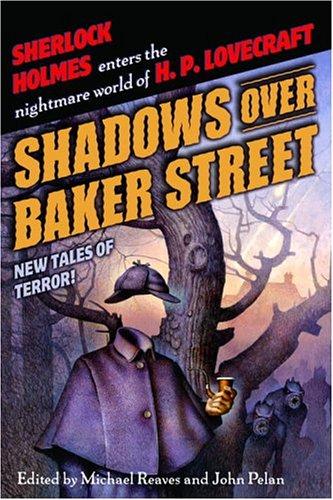 Shadows over Baker Street by Michael Reaves