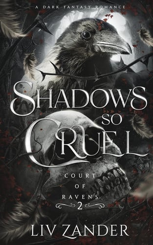 Shadows So Cruel A Dark Fantasy Romance by Liv Zander