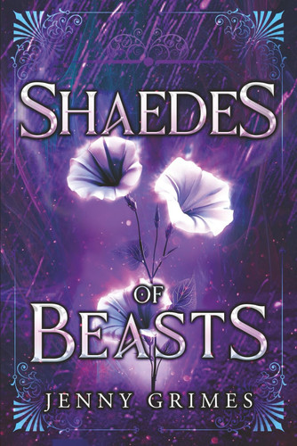 Shaedes of Beasts: A Dark Fae Fantasy Romance by Grimes, Jenny