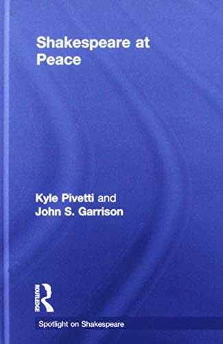 Shakespeare at Peace by Kyle Pivetti