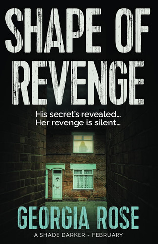 Shape of Revenge (A Shade Darker Book 2) by Georgia Rose