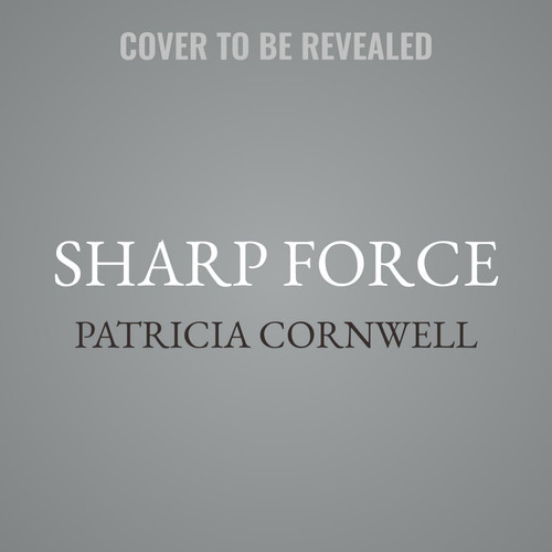 Sharp Force (The Kay Scarpetta Series) by Patricia Cornwell