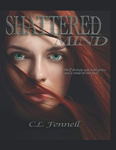 Shattered Mind by C. L. Fennell