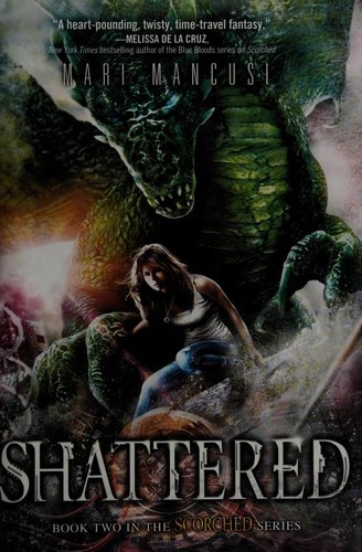 Shattered (Scorched #2) by Mari Mancusi