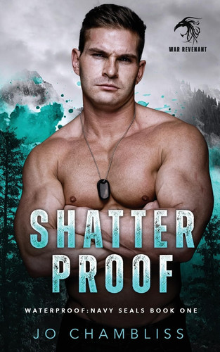 Shatterproof A Military Romance Thriller by Jo Chambliss
