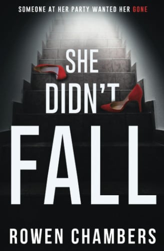 She Didn't Fall: An Addictive Psychological Thriller with a Shocking Twist by Chambers, Rowen