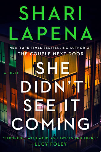 She Didn't See It Coming A Novel by Shari Lapena