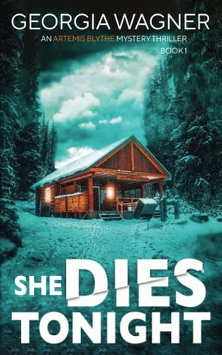 She Dies Tonight by Georgia Wagner (Mystery fiction author)