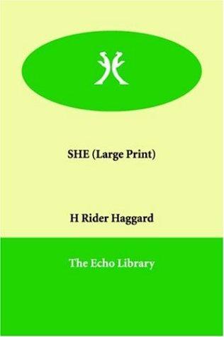 She by H. Rider Haggard