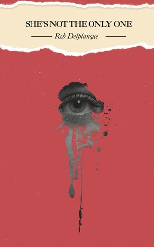 She's Not The Only One by Rob Delplanque