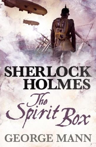 Sherlock Holmes - The Spirit Box by George Mann