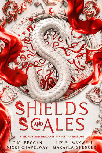 Shields and Scales - A Vikings and Dragons Fantasy Anthology by C. K. BEGGAN