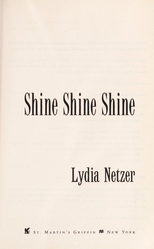 Shine shine shine by Lydia Netzer