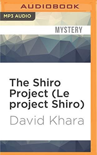 Shiro Project (Le project Shiro), The (Consortium Thriller) by David Khara
