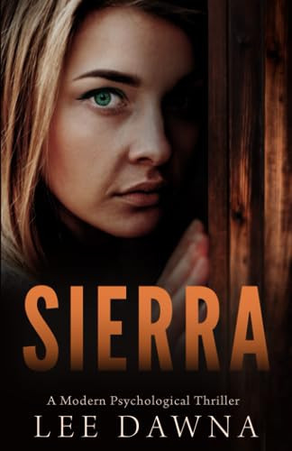 Sierra A Modern Psychological Thriller by Lee Dawna