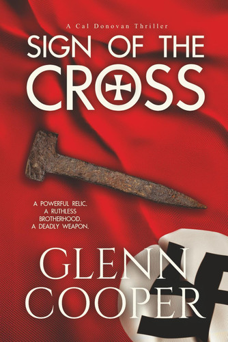 Sign of the Cross: A Religious Conspiracy Thriller (Cal Donovan Vatican Conspiracy Thrillers) by Cooper, Glenn