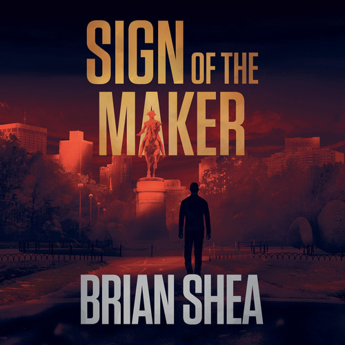 Sign of the Maker (The Boston Crime Thriller Series, Book 4) by Brian Shea
