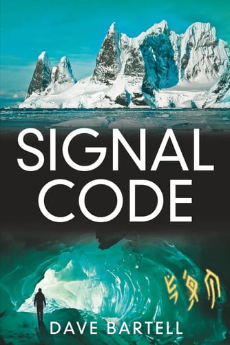 Signal Code An Archaeological Thriller (Darwin Lacroix Adventure Book 9) by Dave Bartell
