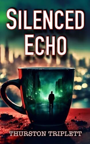 Silenced Echo by THURSTON. TRIPLETT