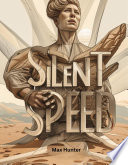Silent Speed by Max Hunter