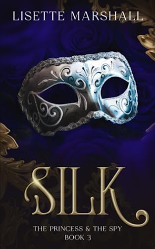 Silk A Steamy Medieval Fantasy Romance by Lisette Marshall