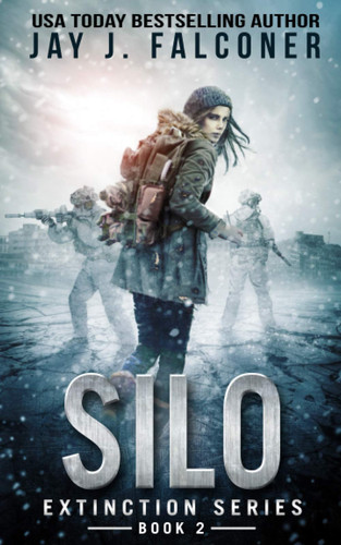 Silo: A Post-Apocalyptic Survival Thriller (Extinction Series) by Falconer, Jay J.