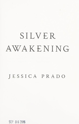 Silver Awakening by Jessica Prado